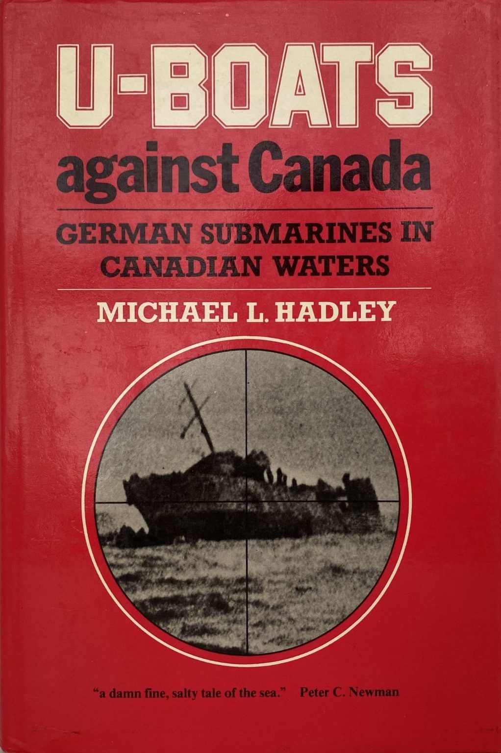 U-BOATS against Canada: German Submarines in Canadian Waters