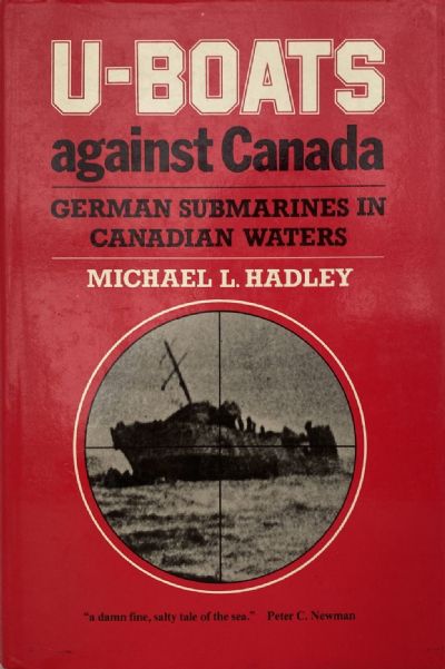 U-BOATS against Canada: German Submarines in Canadian Waters