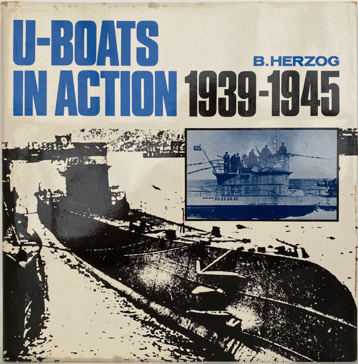 U-BOATS In Action 1939 - 1945