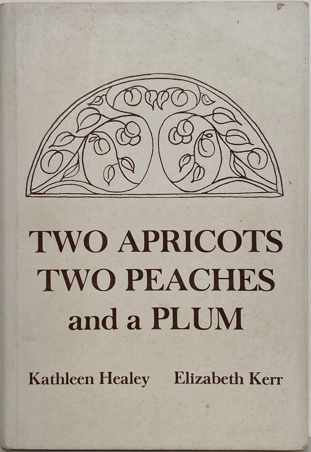 TWO APRICOTS, TWO PEACHES, and a PLUM