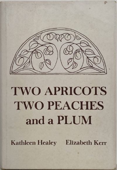 TWO APRICOTS, TWO PEACHES, and a PLUM 
