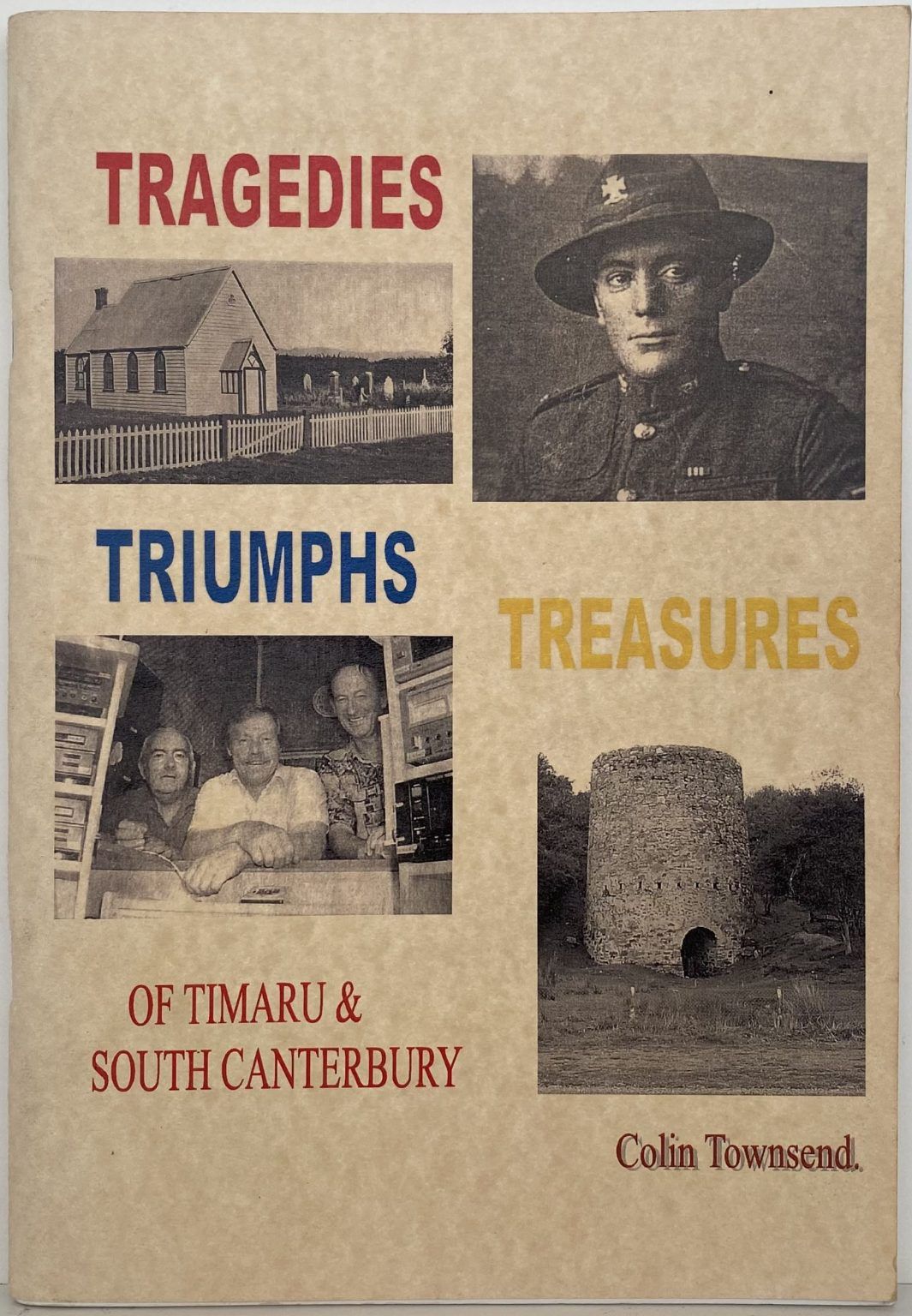 Tragedies, Triumphs, Treasures of Timaru & South Canterbury