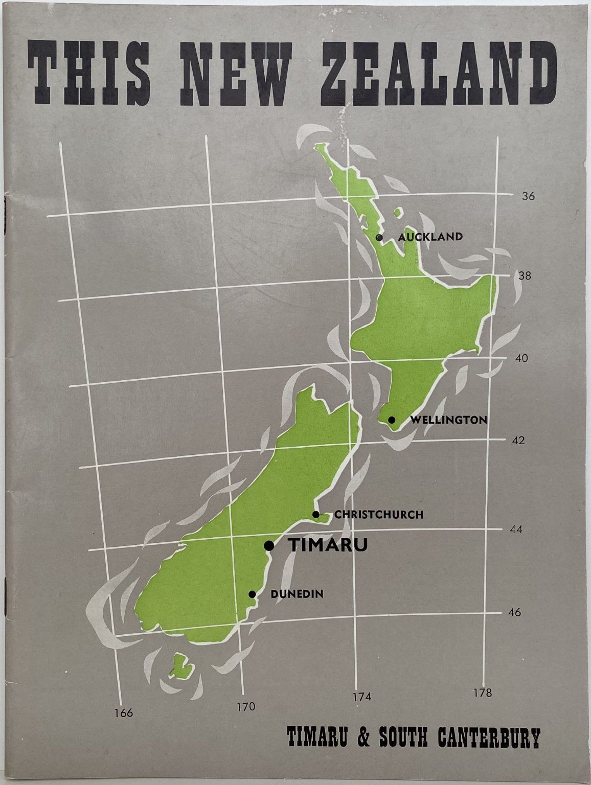 THIS NEW ZEALAND: Timaru & South Canterbury Volume 1, No 9