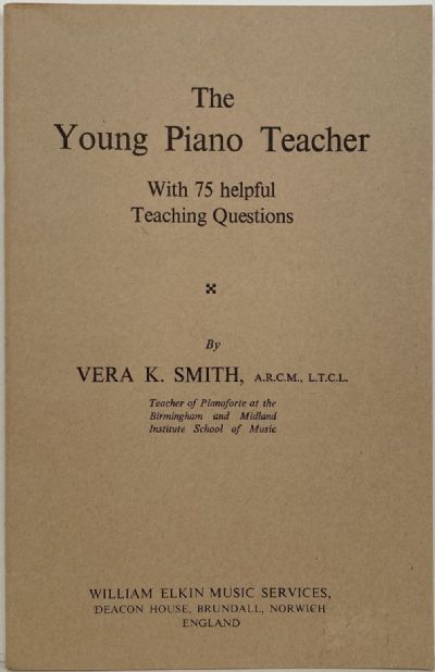 The Young Piano Teacher - With 75 helpful Teaching Questions 