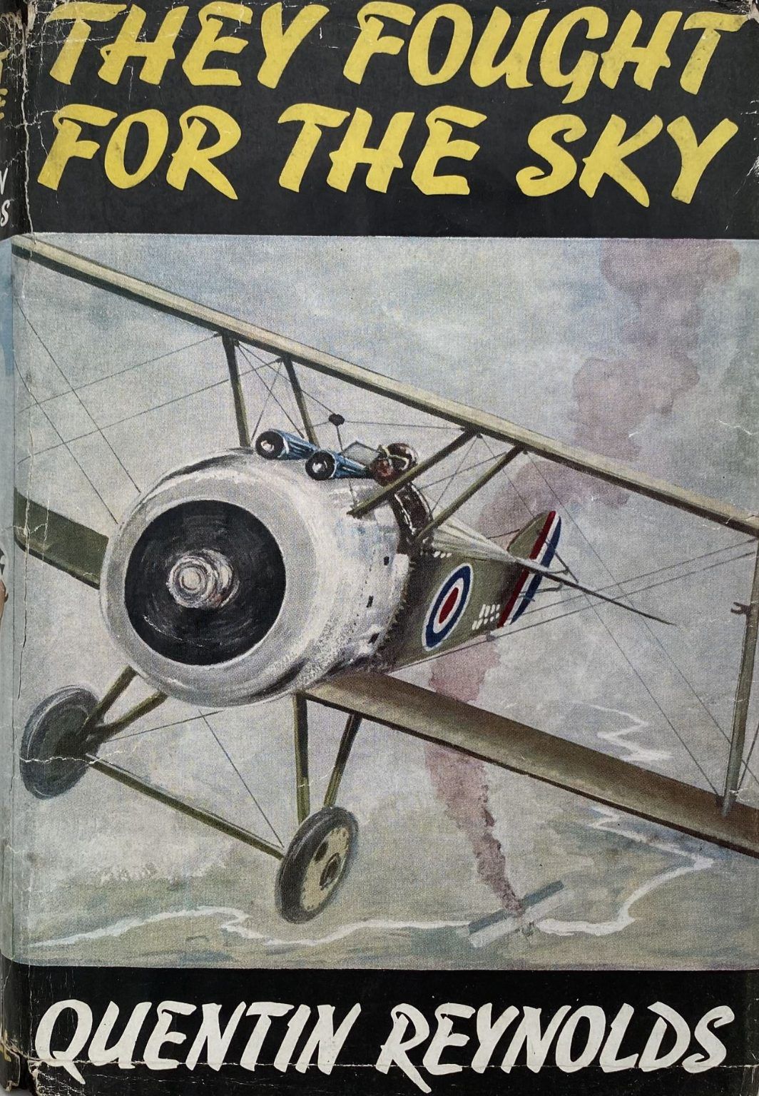 THEY FOUGHT FOR THE SKY: The Story of the First War in the Air