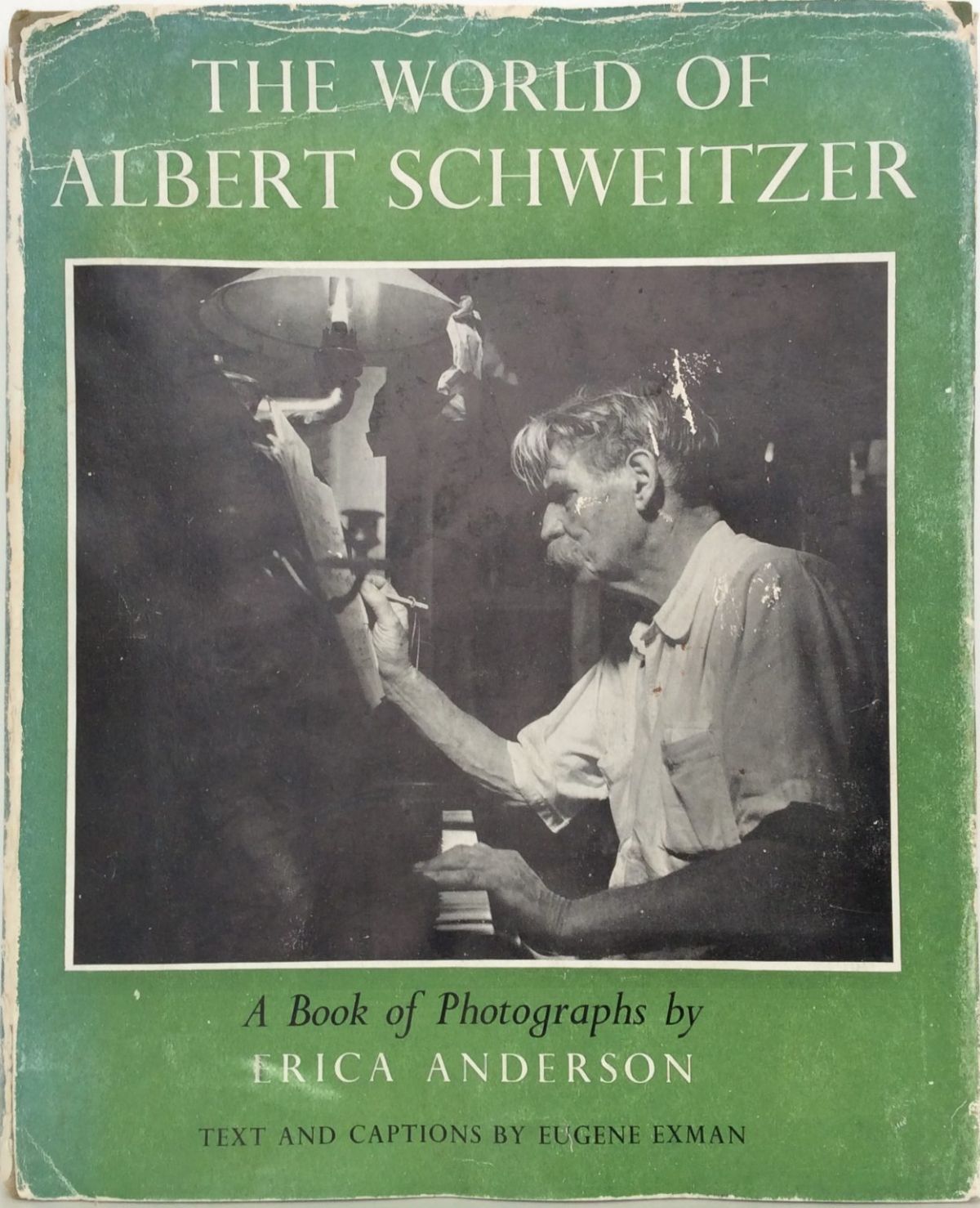 THE WORLD OF ALBERT SCHWEITZER: A Book of Photographs