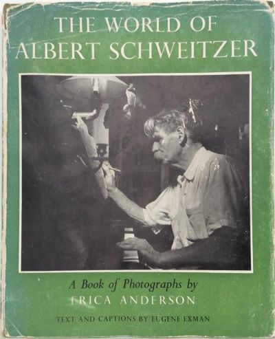THE WORLD OF ALBERT SCHWEITZER: A Book of Photographs 