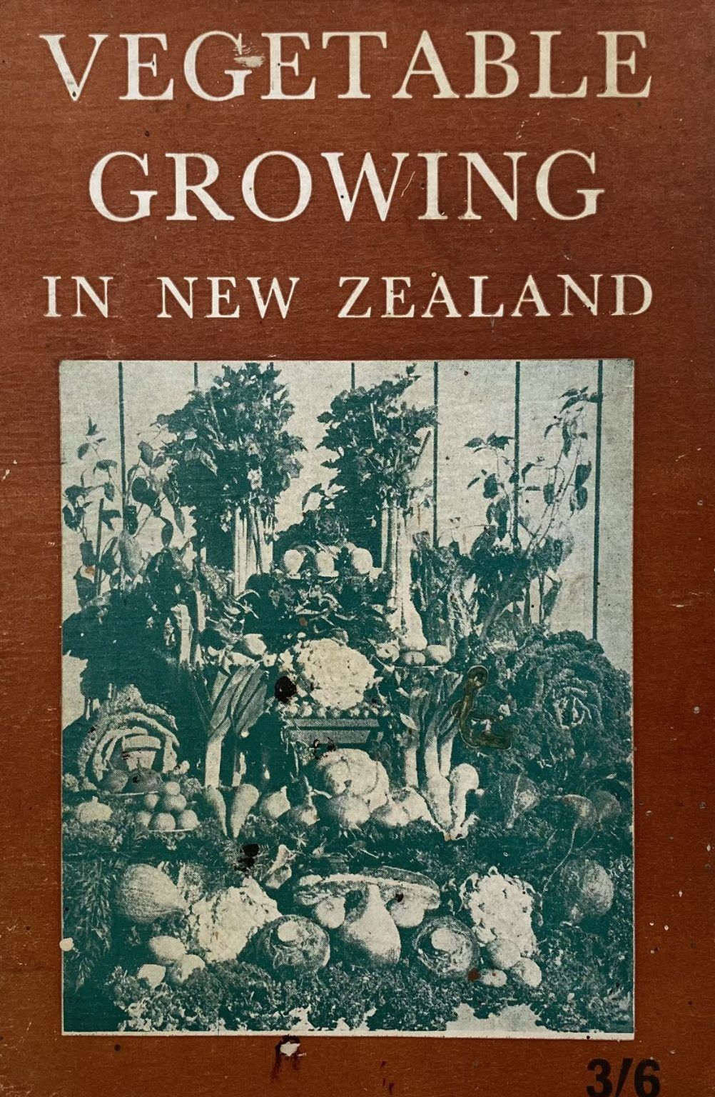 VEGETABLE GROWING In New Zealand: Sixth Edition