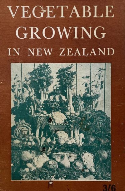 VEGETABLE GROWING In New Zealand: Sixth Edition 