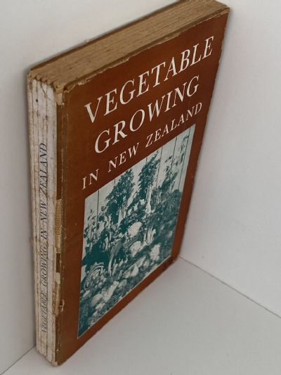 VEGETABLE GROWING In New Zealand: Sixth Edition