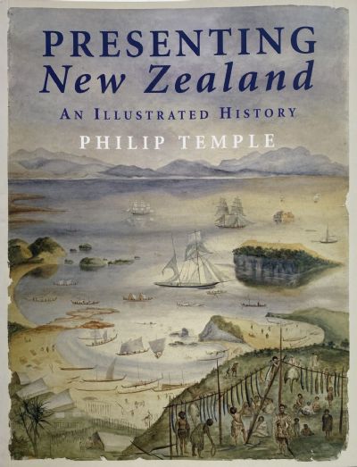 PRESENTING NEW ZEALAND: An illustrated History 