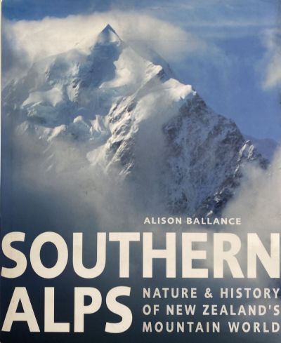 SOUTHERN ALPS: Nature & History of New Zealand's Mountain World 
