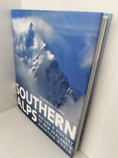 SOUTHERN ALPS: Nature & History of New Zealand's Mountain World