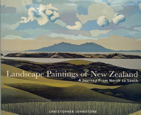 Landscape Paintings of New Zealand - A Journey from North to South 