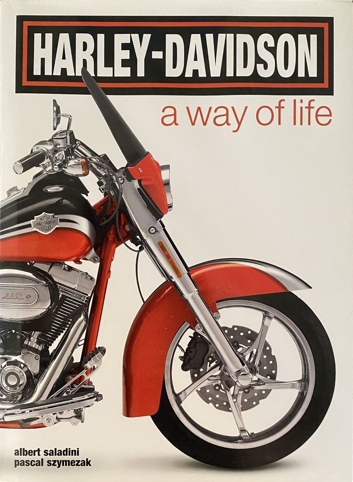 HARLEY DAVIDSON: A Way of Life