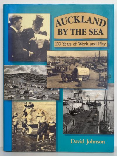 AUCKLAND BY THE SEA: 100 Years of Work and Play