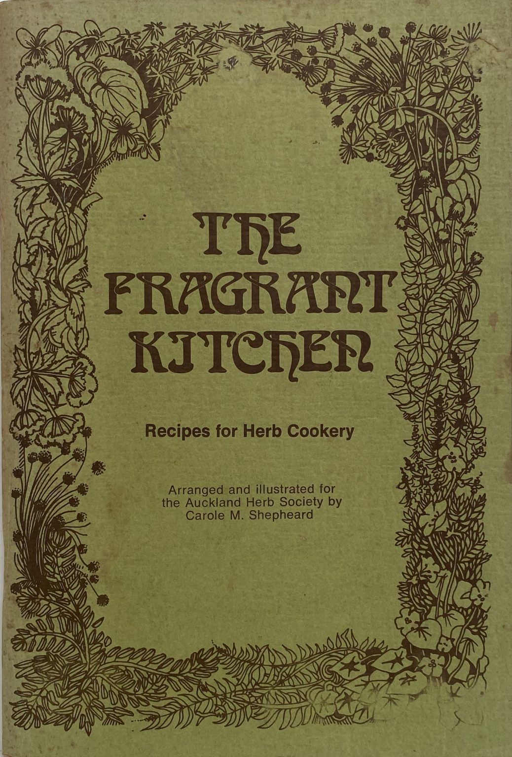 THE FRAGRANT KITCHEN: Recipes for herb cookery
