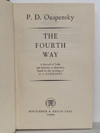 THE FOURTH WAY: The Teachings of G.I. Gurdjieff