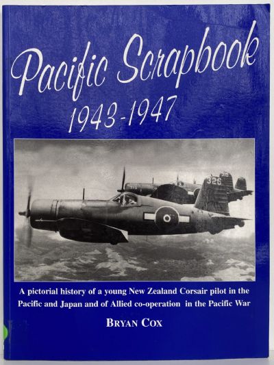 PACIFIC SCRAPBOOK 1943 - 1947: History of a young Corsair pilot