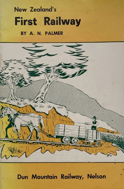 NEW ZEALAND'S FIRST RAILWAY: Dun Mountain Railway, Nelson 