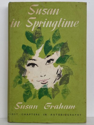 SUSAN IN SPRINGTIME: First Chapters in Autobiography