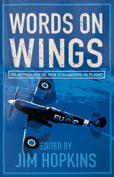 WORDS ON WINGS: An Anthology of New Zealanders in Flight 
