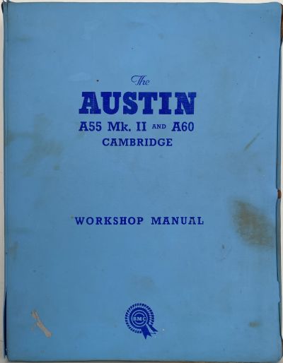 AUSTIN A55 and A60 Cambridge - Workshop Manual