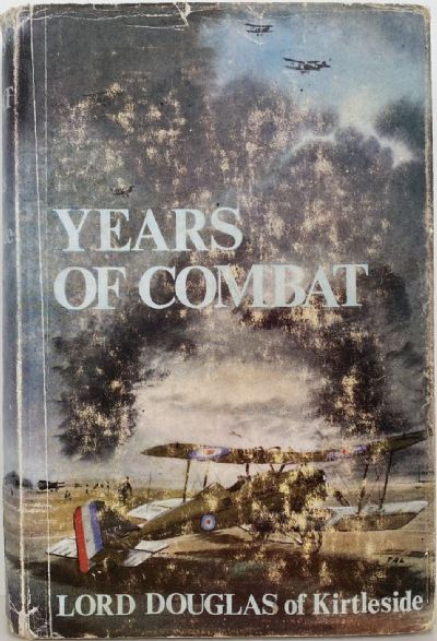 YEARS OF COMBAT. The First Volume of the Autobiography of Sholto Douglas