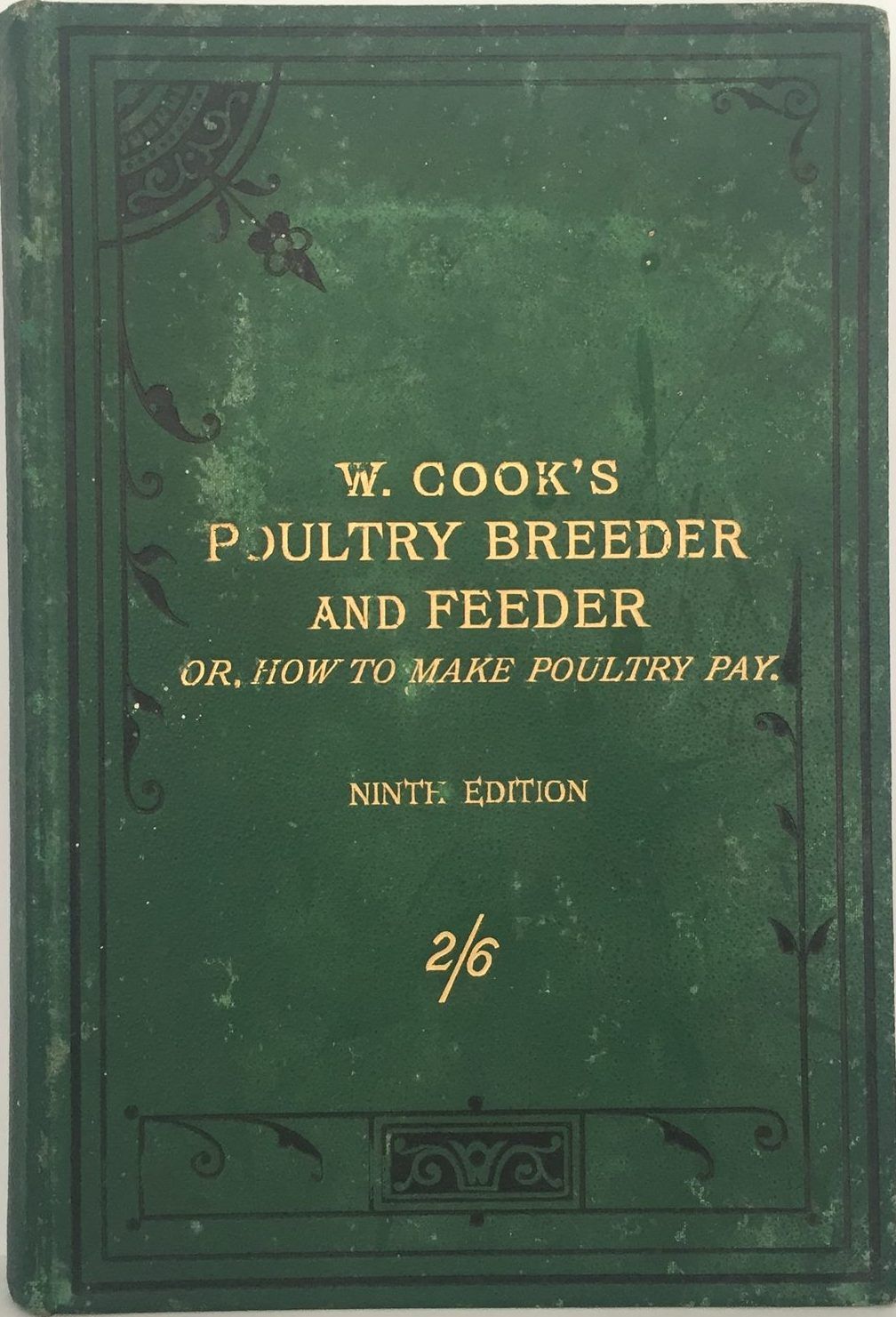 W Cooks Poultry Breeder and Feeder: Or How To Make Poultry Pay