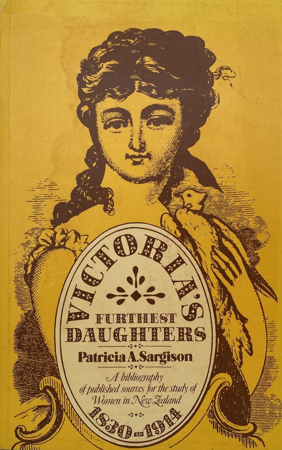 VICTORIA'S FURTHEST DAUGHTERS: A Bibliography of Sources, Women in New Zealand 1830-1914