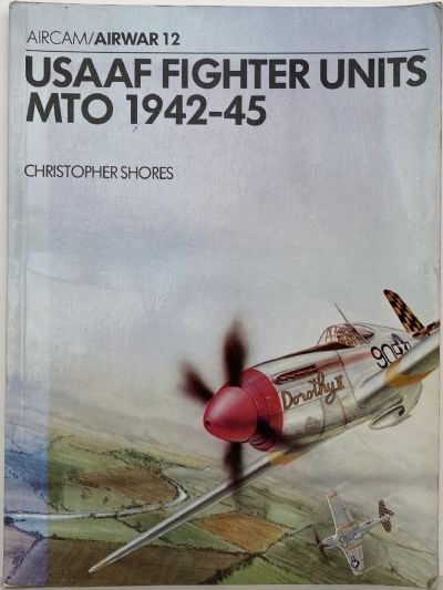 USAAF FIGHTER UNITS: MTO 1942-1945 