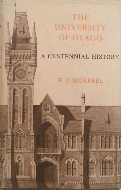 THE UNIVERSITY OF OTAGO: A Centennial History 