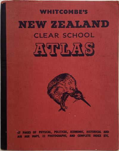 Whitcombe's New Zealand Clear School Atlas 1956 