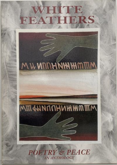 WHITE FEATHERS: New Zealand and Pacific Island poetry on the theme of peace 