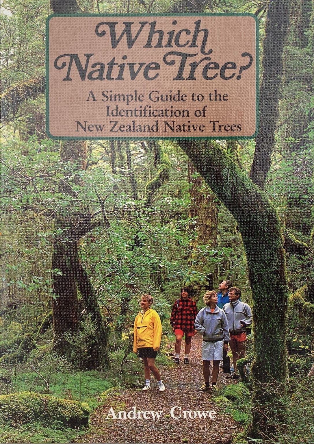 WHICH NATIVE TREE? A Guide to the Identification of New Zealand Native Trees