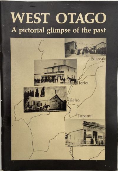 WEST OTAGO: A pictorial glimpse of the past 