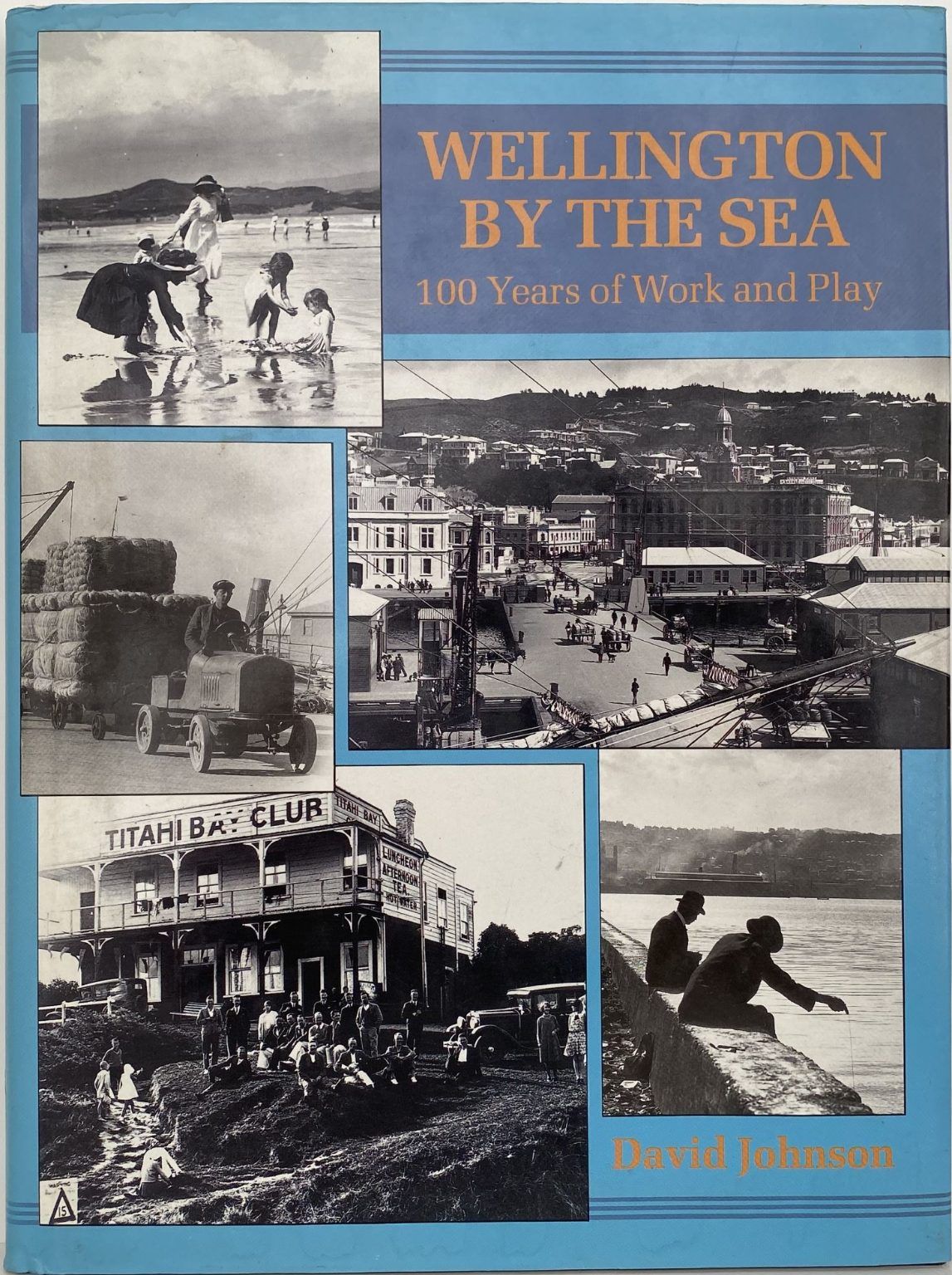 WELLINGTON BY THE SEA: 100 Years of Work and Play