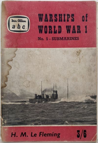 WARSHIPS OF WORLD WAR 1: No 5 - Submarines