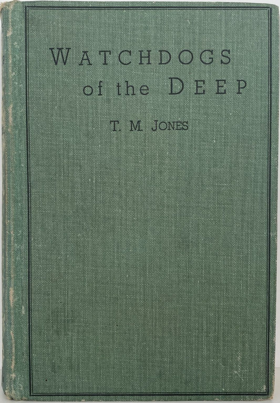 WATCHDOGS OF THE DEEP: Life in a Submarine During the Great War
