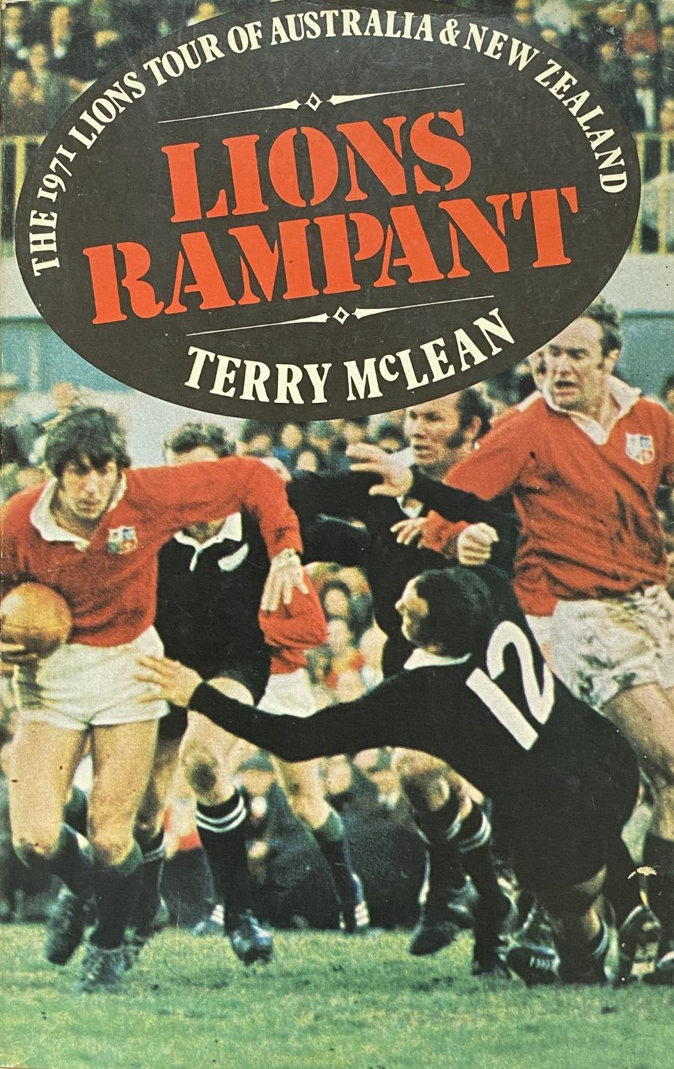 LIONS RAMPANT: The 1971 Lions tour of Australia and New Zealand