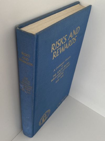 RISKS AND REWARDS: A History of The South British Insurance Co. 1872-1972