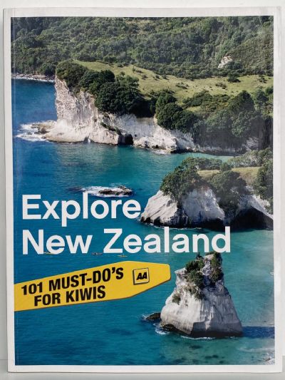 EXPLORE NEW ZEALAND: 101 Must-do's for Kiwis