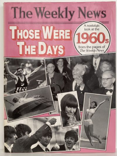 THOSE WERE THE DAYS: A nostalgic look at The Weekly News 1960s