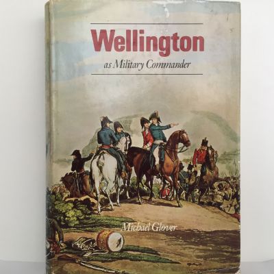 Wellington: as Military Commander