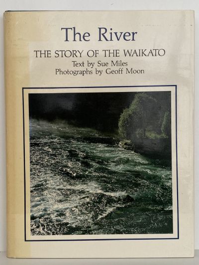 THE RIVER: The Story of the Waikato