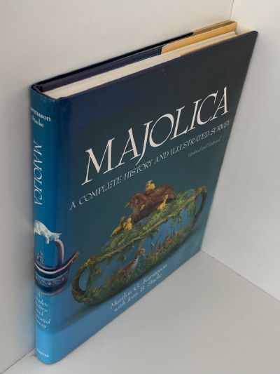 MAJOLICA: A Complete History And Illustrated Survey