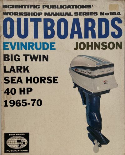 EVINRUDE / JOHNSON OUTBOARD Repair and Tune up Guide 1965 - 1970 