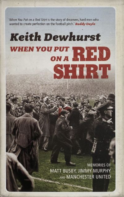 WHEN YOU PUT ON A RES SHIRT: Memories of Manchester United