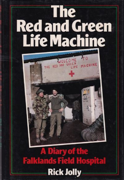 THE RED AND GREEN LIFE MACHINE: The Falkands Field Hospital