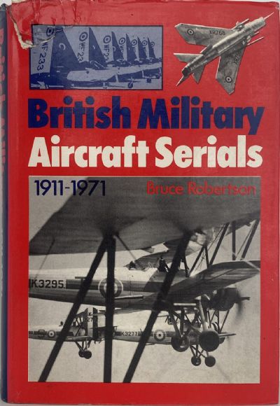 British Military Aircraft Serials 1911 - 1971 